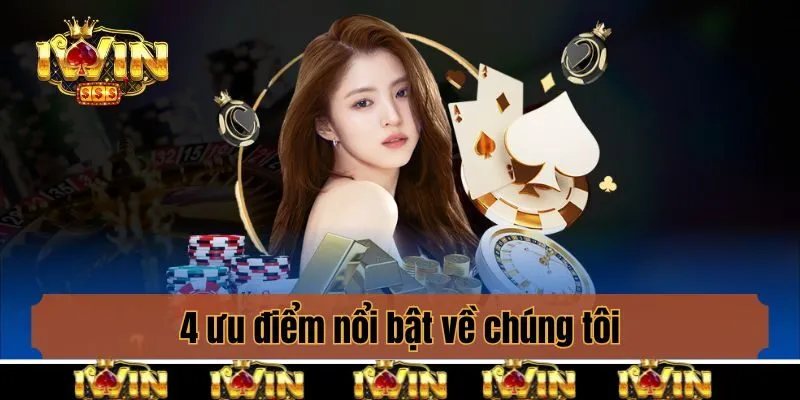 4 ưu điểm nổi bật về chúng tôi