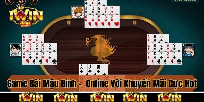 Game Bài Mậu Binh - Phiên Bản Online Với Khuyến Mãi Cực Hot