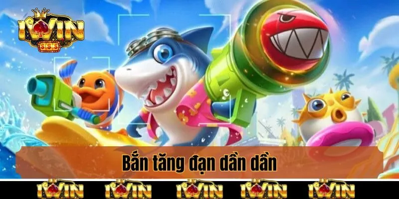 Bắn tăng đạn dần dần