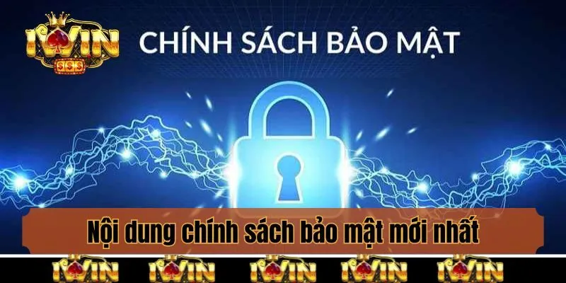 Nội dung chính sách bảo mật mới nhất