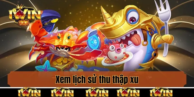 Xem lịch sử thu thập xu